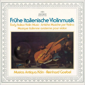 初期イタリアのヴァイオリン音楽 / ムジカ・アンティクヮ・ケルン